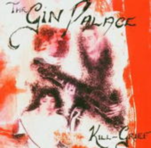 Gin Palace – Kill-Grief