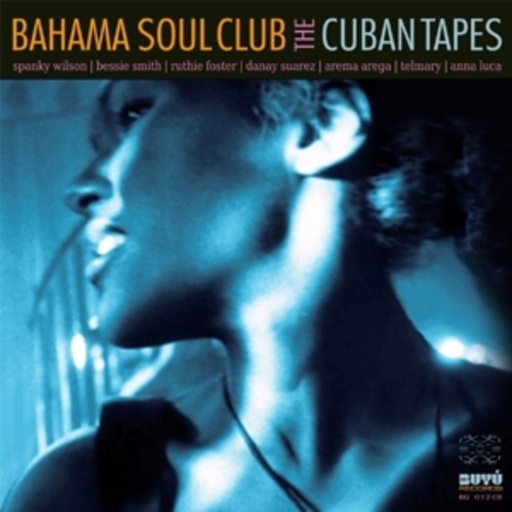 Bahama Soul Club – The Cuban Tapes