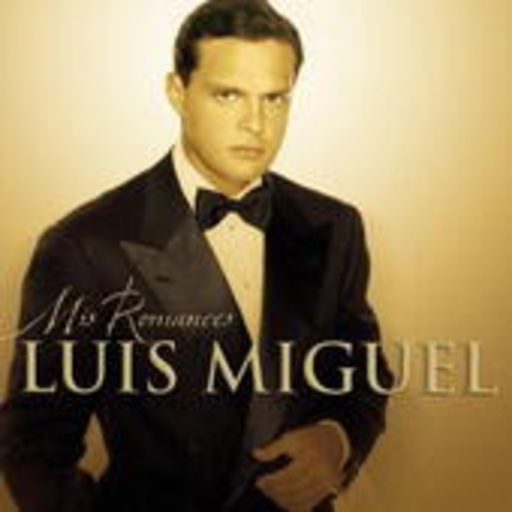 Luis Miguel – Mis Romances