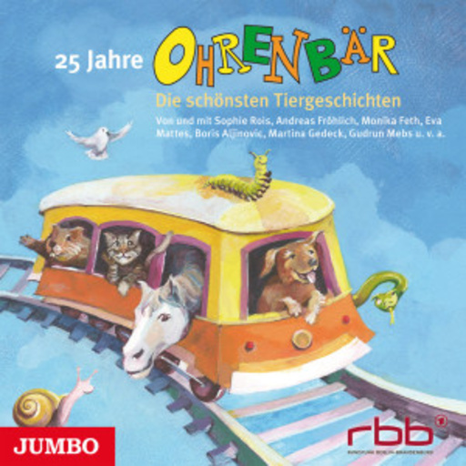 Diverse – 25 Jahre Ohrenbär - Die schönsten Tiergeschichten