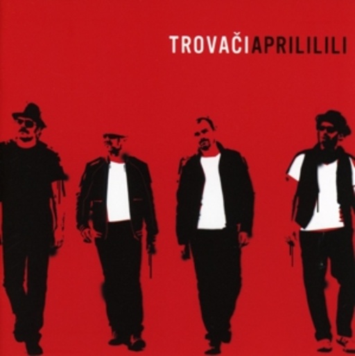 Trovaci – Aprililili