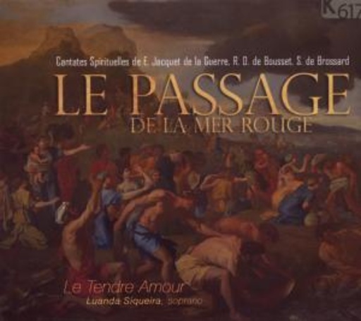 Luanda Siquiera/Ensemble Le Tendre Amour – Le Passage De La Mer Rouge