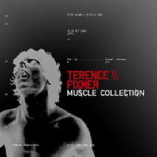 Terence Fixmer – Muscle Collection