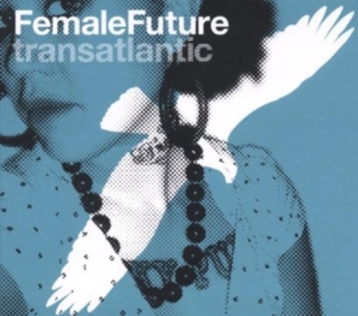 Female Future – Transatlantic
