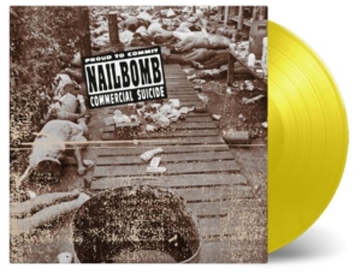 Nailbomb – Proud To Commit Commercial Suicide