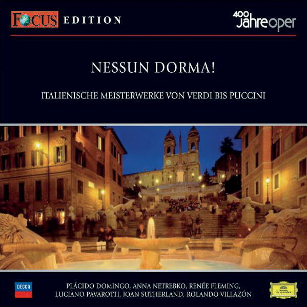 Netrebko/Domingo/Pavarotti – Nessun Dorma! - Focus Edition Vol. 1
