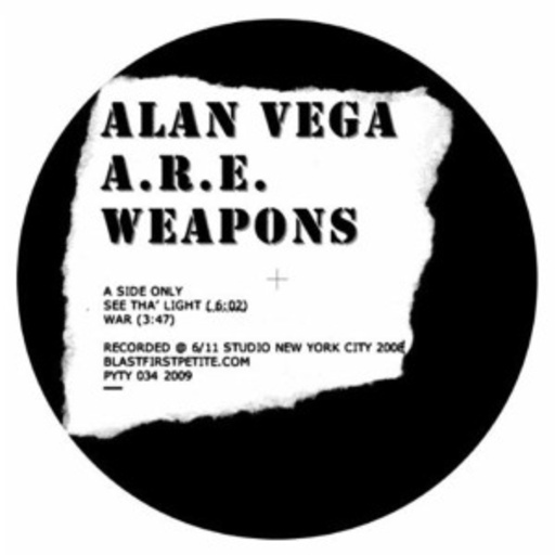 Alan Vega & A.R.E. Weapons – See Tha Light/War