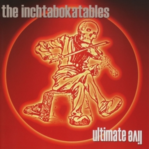 The Inchtabokatables – Ultimate Live