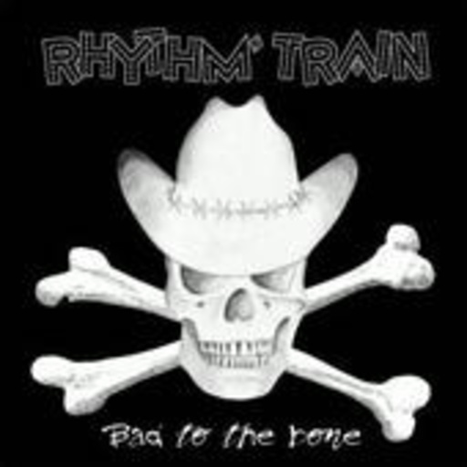 Rhythm Train – Bad To The Bone