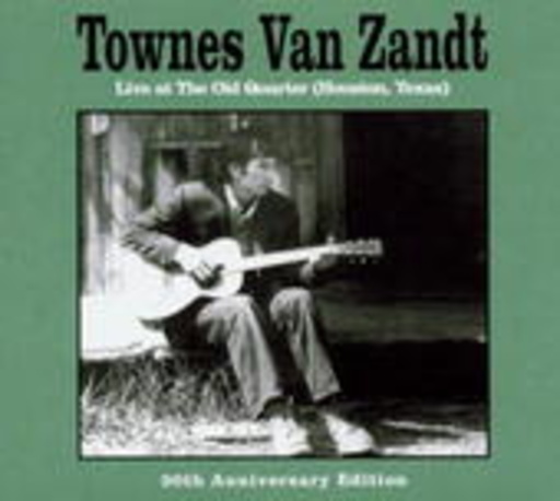 Townes Van Zandt – Live At The Old Quarter