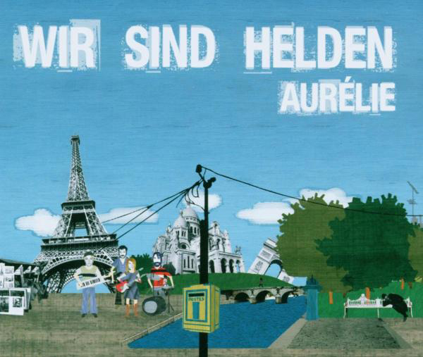 Wir sind Helden – Aurélie