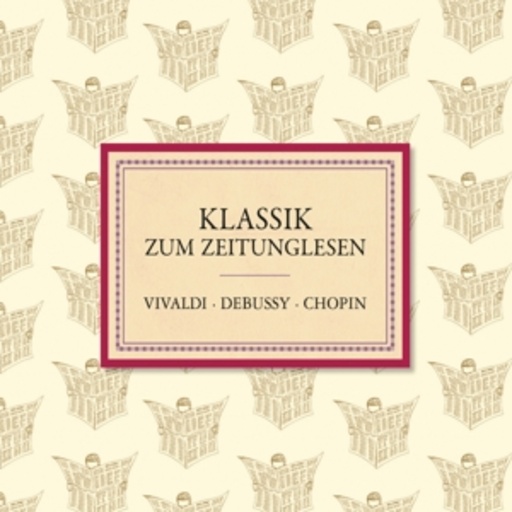 Diverse – Klassik zum Zeitunglesen