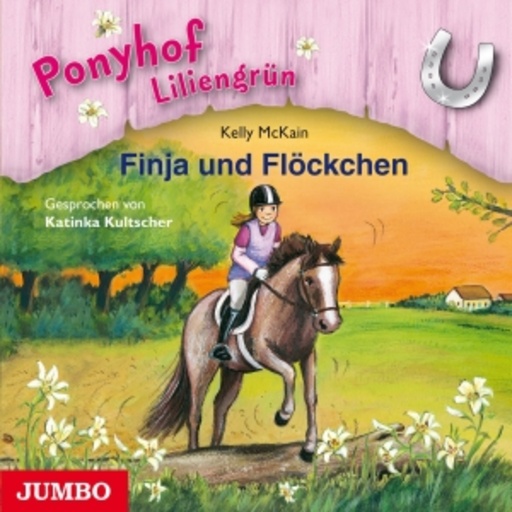 Katinka Kultscher – Ponyhof Liliengrün - Finja und Flöckchen