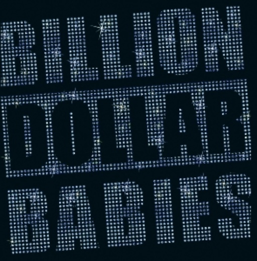 Billion Dollar Babies – Die For Diamonds