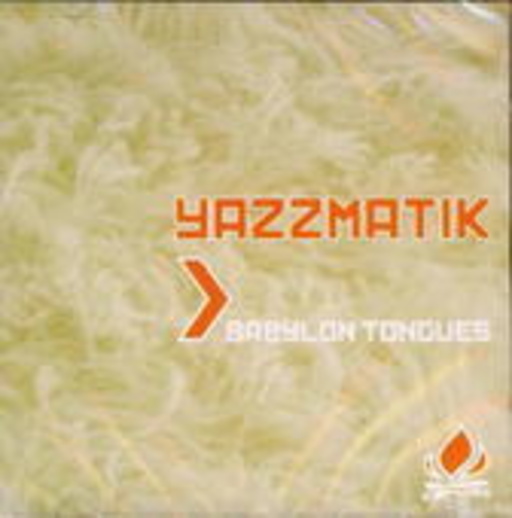 Yazzmatik – Babylon Tongues