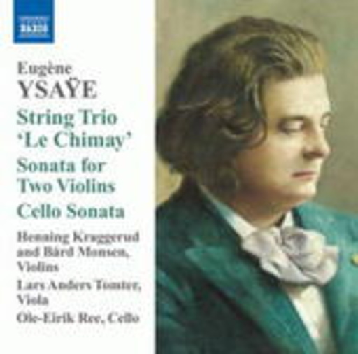 Henning Kraggerud/Bard Monsen/Lars Anders Tomter – Le Chimay/Sonata For Two Violins/Cello Sonata