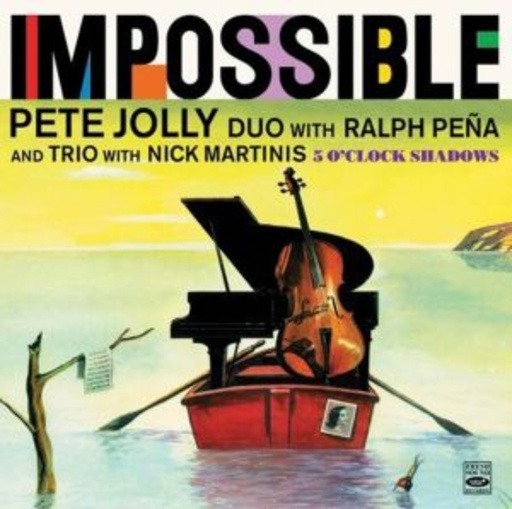 Pete Jolly Duo With Ralph Pena And Trio – Impossible/5 O'Clock Shadows