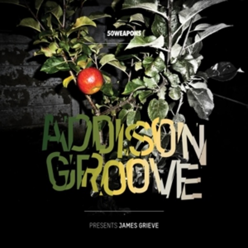 Addison Groove – Presents James Grieve