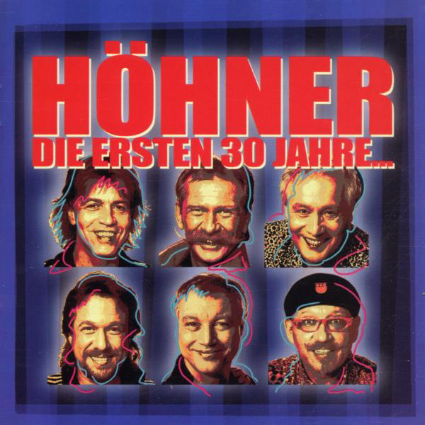 Höhner – Die ersten 30 Jahre