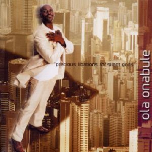 Ola Onabule – Precious Libations For Silent Gods