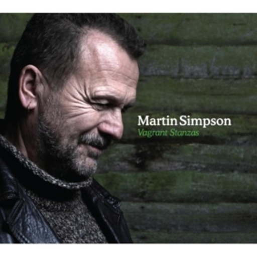 Martin Simpson – Vagrant Stanzas