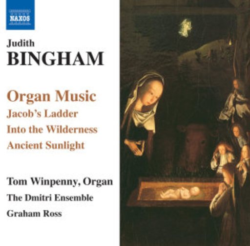 Tom Winpenny/The Dimitri Ensemble/Graham Ross – Organ Music: Jakob's Ladder/Into The Wilderness/Ancient Sunlight