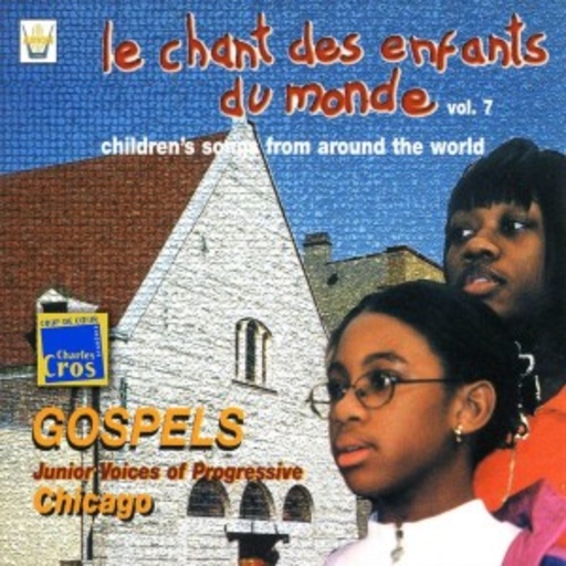 Junior Voices Of Progressive – Le Chant Des Enfants Du Monde Vol. 7 - Gospels