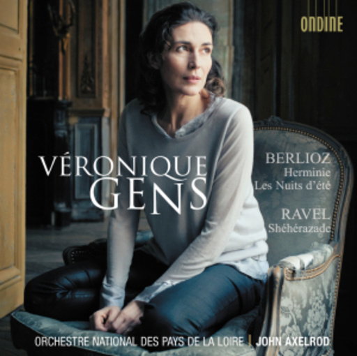 Véronique Gens – Herminie/Les Nuits D'Ete/Shéhérazade