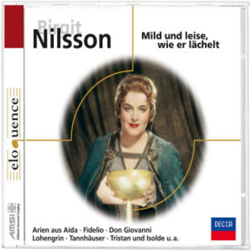 Birgit Nilsson – Mild und leise, wie er lächelt