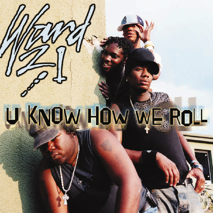 Ward 21 – U Know How We Roll