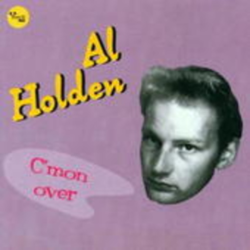 Al Holden – C'mon Over
