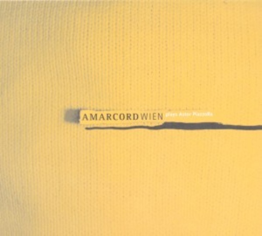 Amarcord Wien – Plays Piazolla
