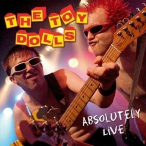 The Toy Dolls – Absolutely Live