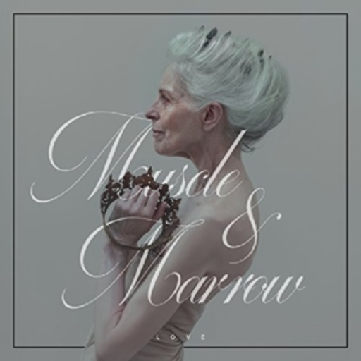 Muscle And Marrow – Love