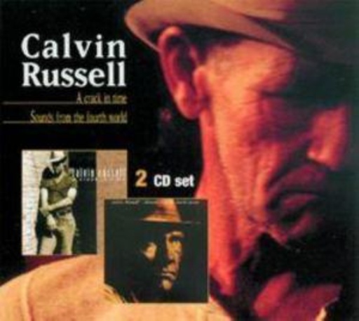 Calvin Russell – A Crack In Time/Sounds From The Fourth World