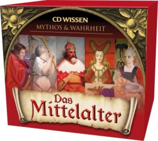 Mythos & Wahrheit – Das Mittelalter