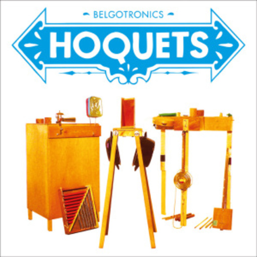 Hoquets – Belgotronics