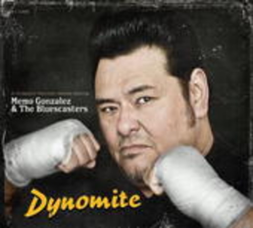 Memo Gonzales & The Bluescasters – Dynomite