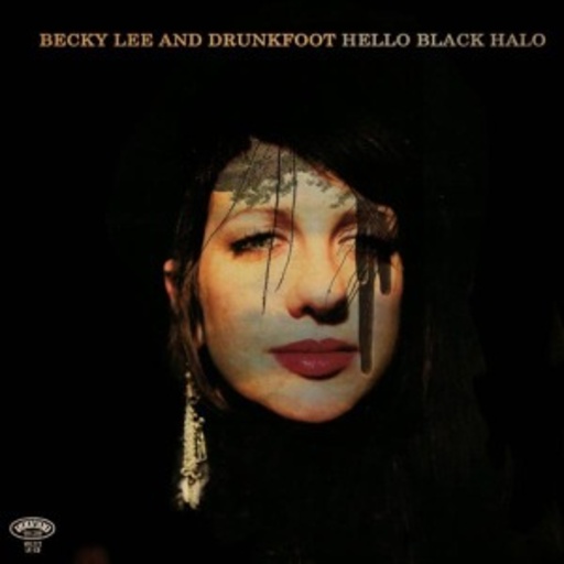 Becky Lee & Drunkfoot – Hello Black Halo