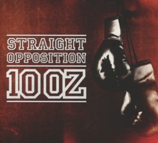 Straight Oppostion – 10 OZ