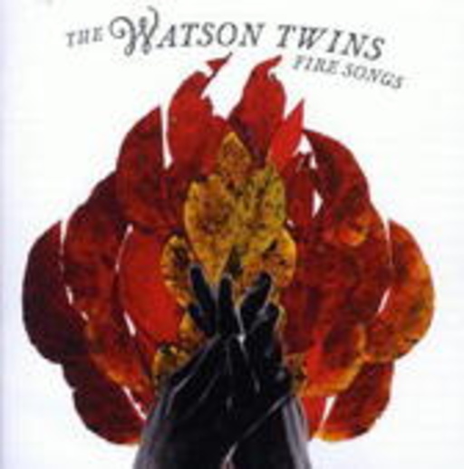The Watson Twins – Fire Songs