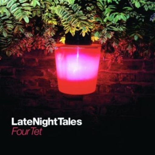 Diverse – LateNightTales - Four Tet