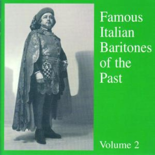 Diverse – Famous Italian Baritones Of The Past Vol. 2