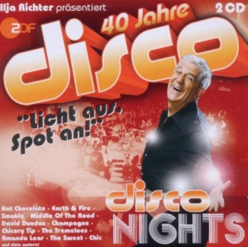 Diverse – 40 Jahre disco: disco Nights - Ilja Richter präsentiert
