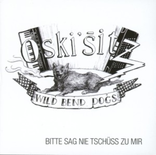 Wild Bend Dogs – Bitte sag nie tschüss zu mir