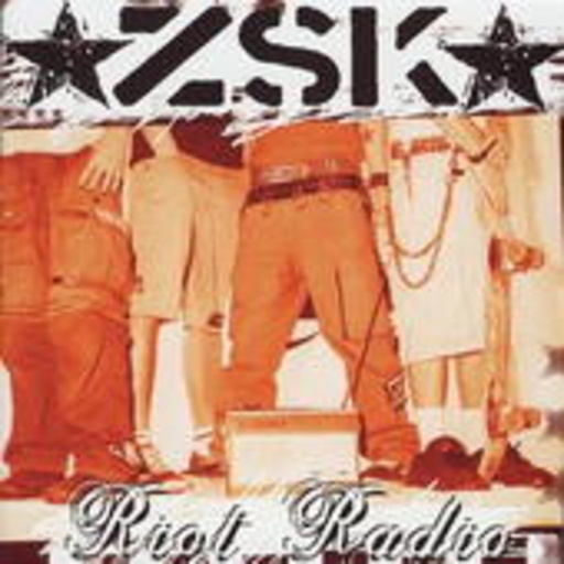 ZSK – Riot Radio