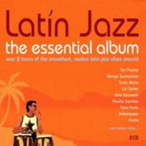Diverse – Latin Jazz - The Essential Album