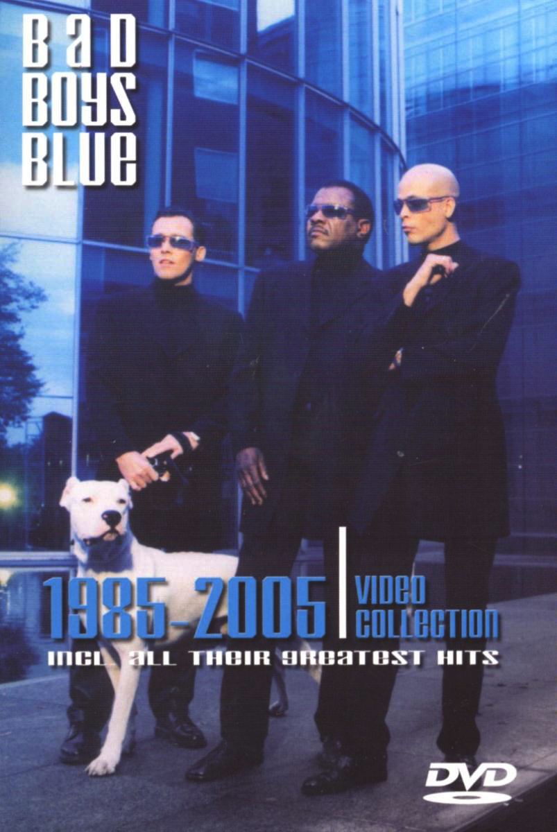 Bad Boys Blue – 1985-2005 Video Collection
