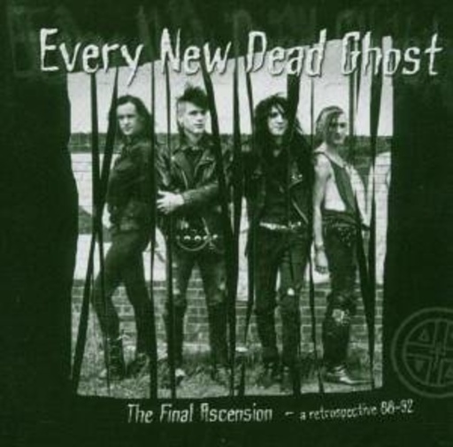 Every New Day Ghost – The Final Ascension: A Retrospective 1988-92