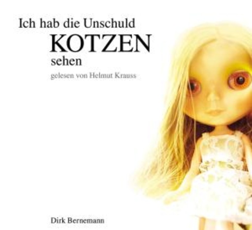 Helmut Krauss – Ich hab die Unschuld kotzen sehen